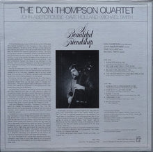 Laden Sie das Bild in den Galerie-Viewer, The Don Thompson Quartet : A Beautiful Friendship (LP)