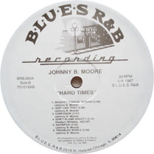 Load image into Gallery viewer, Johnny B. Moore : Hard Times (LP)