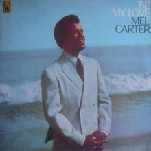 Laden Sie das Bild in den Galerie-Viewer, Mel Carter : Be My Love (LP, Album)