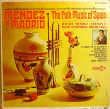 Load image into Gallery viewer, Rafael Mendez : Mendez In Madrid - The Folk Music Of Spain (LP, Album)