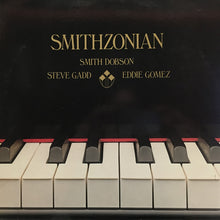 Load image into Gallery viewer, Smith Dobson, Steve Gadd, Eddie Gomez : Smithzonian (LP)