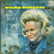 Laden Sie das Bild in den Galerie-Viewer, Wilma Burgess : Sings Misty Blue (LP, Album, RP)