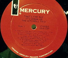 Charger l'image dans la galerie, The Mitchell Trio : That's The Way It's Gonna Be (LP)