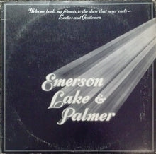 Load image into Gallery viewer, Emerson, Lake & Palmer : Welcome Back My Friends To The Show That Never Ends ~ Ladies And Gentlemen (3xLP, Album, PRC)