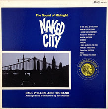 Load image into Gallery viewer, Paul Phillips And His Orchestra : The Sound Of Midnight Naked City (LP)