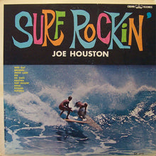 Charger l'image dans la galerie, Joe Houston : Surf Rockin' (LP, Album, Mono)
