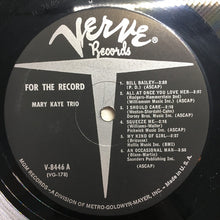 Laden Sie das Bild in den Galerie-Viewer, The Mary Kaye Trio : For The Record (LP, Album, Mono)