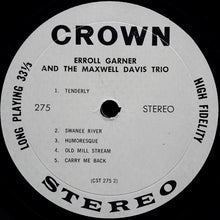 Charger l'image dans la galerie, Erroll Garner And The Maxwell Davis Trio* : Erroll Garner And The Maxwell Davis Trio (LP)