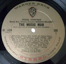 Load image into Gallery viewer, Meredith Willson : The Music Man • Original Soundtrack (LP, Album, Pit)