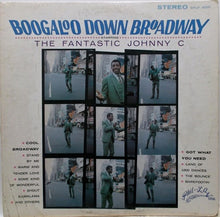 Laden Sie das Bild in den Galerie-Viewer, The Fantastic Johnny C : Boogaloo Down Broadway (LP, Album)