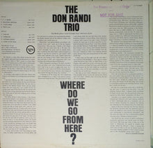 Load image into Gallery viewer, The Don Randi Trio* : Where Do We Go From Here? (LP)