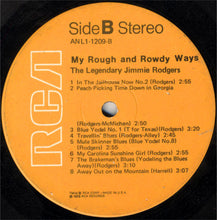 Charger l'image dans la galerie, Jimmie Rodgers : My Rough And Rowdy Ways--The Legendary Jimmie Rodgers (LP, RE)
