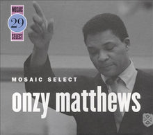Load image into Gallery viewer, Onzy Matthews : Mosaic Select (Box, Comp, Ltd + 3xCD)