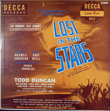 Load image into Gallery viewer, Kurt Weill, Maxwell Anderson - Todd Duncan (3) - Inez Matthews - Sheila Guyse - Herbert Coleman - Frank Roane - Julian Mayfield - Guy Paul : Lost In The Stars (Original Cast) (LP, Mono)
