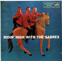 Load image into Gallery viewer, The Sabres (5) : Ridin' High With The Sabres (LP, Album, Mono)