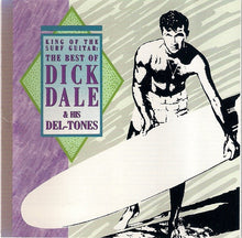 Load image into Gallery viewer, Dick Dale & His Del-Tones : King Of The Surf Guitar: The Best Of Dick Dale & His Del-Tones (CD, Comp, RP)