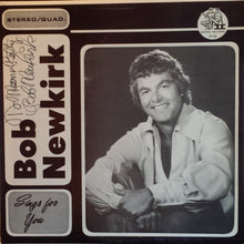 Load image into Gallery viewer, Bob Newkirk : Sings For You (LP, Album)