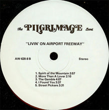 Load image into Gallery viewer, The Pilgrimage Band : Livin' On Airport Freeway (LP)