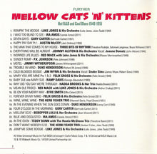 Load image into Gallery viewer, Various : Further Mellow Cats 'N' Kittens (Hot R&B And Cool Blues 1946-1951) (CD, Comp, RM)