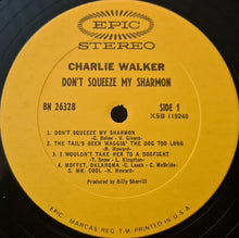 Load image into Gallery viewer, Charlie Walker (2) : Don't Squeeze My Sharmon (LP)