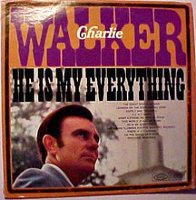 Laden Sie das Bild in den Galerie-Viewer, Charlie Walker (2) : He Is My Everything (LP)