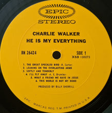 Laden Sie das Bild in den Galerie-Viewer, Charlie Walker (2) : He Is My Everything (LP)