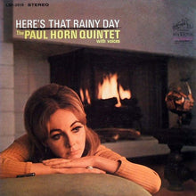 Charger l'image dans la galerie, The Paul Horn Quintet : Here's That Rainy Day (LP, Album)