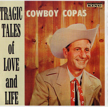 Load image into Gallery viewer, Cowboy Copas : Tragic Tales Of Love And Life (LP)