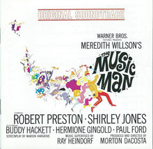Load image into Gallery viewer, Meredith Willson, Robert Preston (3) - Shirley Jones (2) : The Music Man (Original Soundtrack Recording) (CD, Album, RE)