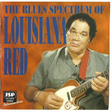 Laden Sie das Bild in den Galerie-Viewer, Louisiana Red : The Blues Spectrum Of Louisiana Red (CD, Album, Comp)