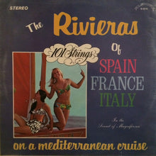 Load image into Gallery viewer, 101 Strings : The Rivieras Of Spain France Italy (LP)