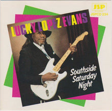 Load image into Gallery viewer, Lucky Lopez Evans* : Southside Saturday Night (CD, Album)