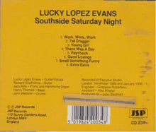 Load image into Gallery viewer, Lucky Lopez Evans* : Southside Saturday Night (CD, Album)