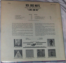 Laden Sie das Bild in den Galerie-Viewer, Rev. Oris Mays & The Bostonians : I Owe Him Me (LP, Album)