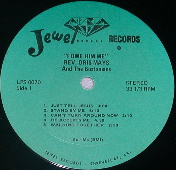 Rev. Oris Mays The Bostonians I Owe Him Me LP