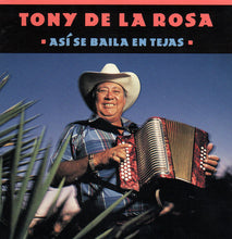 Load image into Gallery viewer, Tony De La Rosa : Así Se Baila En Tejas (CD, Album)