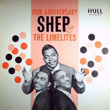 Load image into Gallery viewer, Shep And The Limelites* : Our Anniversary (LP, Mono)