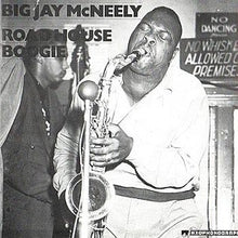 Laden Sie das Bild in den Galerie-Viewer, Big Jay McNeely : Roadhouse Boogie (LP, Comp, Mono)