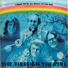 Load image into Gallery viewer, The Firesign Theatre : I Think We're All Bozos On This Bus (LP, Album, Pit)