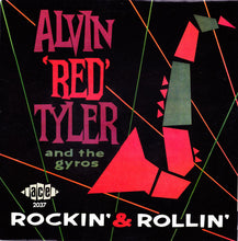 Charger l'image dans la galerie, Alvin "Red" Tyler & The Gyros : Rockin' & Rollin' (LP, Comp)