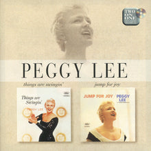 Load image into Gallery viewer, Peggy Lee : Things Are Swingin' / Jump For Joy (CD, Comp, Mono, RM)