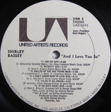 Laden Sie das Bild in den Galerie-Viewer, Shirley Bassey : And I Love You So (LP, Album)