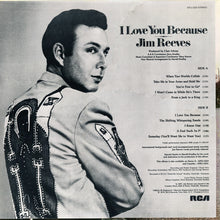 Load image into Gallery viewer, Jim Reeves : I Love You Because (LP)