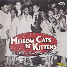 Load image into Gallery viewer, Various : Mellow Cats 'N' Kittens (Hot R&B And Cool Blues 1946-52) (CD, Comp)