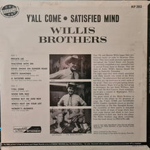 Load image into Gallery viewer, The Willis Brothers : Y'all Come-Satisfied Mind (LP, Comp)