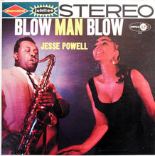 Laden Sie das Bild in den Galerie-Viewer, Jesse Powell (2) : Blow Man Blow (LP, Album)