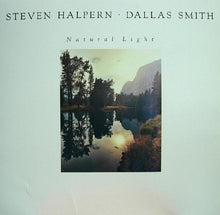 Load image into Gallery viewer, Steven Halpern • Dallas Smith (3) : Natural Light (LP, Album)