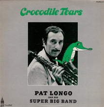 Load image into Gallery viewer, Pat Longo And His Super Big Band : Crocodile Tears (LP, Album)
