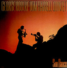Load image into Gallery viewer, George Robert-Tom Harrell Quintet : Sun Dance (LP, Album)