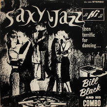 Load image into Gallery viewer, Bill Black And His Combo* : Saxy Jazz (LP)